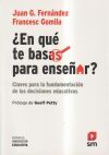 &iquest;en Qu&eacute; Te Basas Para Ense&ntilde;ar? De Fern&aacute;ndez Fern&aacute;ndez, Juan G.; Gomila, Francesc