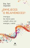 ¿Envejeces o rejuveneces?