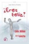 &iquest;Eres feliz? Los hilos invisibles de la secta