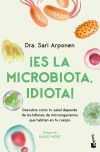 &iexcl;Es la microbiota, idiota!