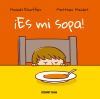 &iexcl;Es mi sopa!