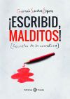 &iexcl;Escribid, malditos!