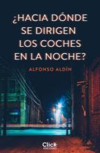 Portada de ¿Hacia dónde se dirigen los coches en la noche? (Ebook)