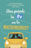 ¿Has pasado la ITV en tu matrimonio?