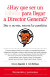 ¿Hay ser un cabrón para llegar a Director General?