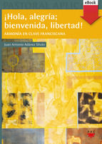 Portada de ¡Hola, alegría; bienvenida, libertad! (Ebook)