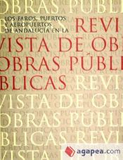 Portada de (I) FAROS PUERTOS Y AEROPUERTOS ANDALUCIA REVISTA O.P.1855-1914