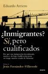 &iquest;Inmigrantes? S&iacute;, pero cualificados