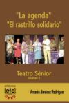 "La Agenda" y "El Rastrillo Solidario": Obras de Teatro Escritas Para Ser Representadas Por Personas Mayores de Edad Avanzada. Humor y Temas Cercanos