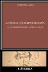 &laquo;La poes&iacute;a que se hace humana&raquo;. El teatro de Federico Garc&iacute;a Lorca