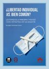 &iquest;Libertad individual vs. bien com&uacute;n?