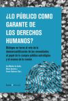 &iquest;Lo p&uacute;blico como garante de los derechos humanos?