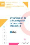 (MF0993_3). Organizaci&oacute;n de la investigaci&oacute;n de mercados. COMM0111