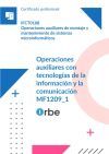 (MF1209_1). Operaciones auxiliares con tecnolog&iacute;as de la informaci&oacute;n y la comunicaci&oacute;n. IFCT0108