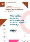 (MF1848_2). Mecanizado de elementos aeroespaciales de material compuesto. FMEA0211