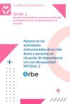 (MF2262_2). Apoyos en las actividades instrumentales de la vida diaria a personas en situaci&oacute;n de dependencia y/o con discapacidad. SSC320_2