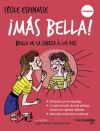 ¡Más bella!: Brilla de la cabeza a los pies