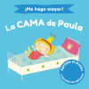 ¡Me hago mayor! La cama de Paula