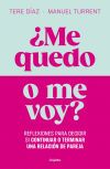 &iquest;me Quedo O Me Voy? De D&iacute;az Sendra, Tere; Turrent, Manuel