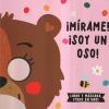 ¡Mírame! ¡Soy un oso!