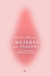 &iexcl;Mujeres al placer!