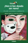 ¡NON É TAN DOADO SER NENO! (PREMIO EDEBÉ INFANTIL)