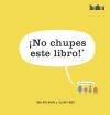 ¡No chupes este libro!: Está lleno de gérmenes