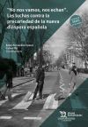 'no Nos Vamos, Nos Echan'. Las Luchas Contra La Precariedad De La Nueva Di&aacute;spora Espa&ntilde;ola De Fern&aacute;ndez Su&aacute;rez, Bel&eacute;n; Diz,carlos