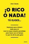 &iexcl;O RICO O NADA!