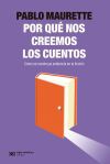 &iquest;POR QU&Egrave; NOS CREEMOS LOS CUENTOS?