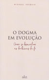 (PORT).DOGMA EM EVOLU?AO, O.(RELIGIAO)