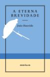 (PORT)ETERNA BREVIDADE, A