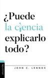 ?PUEDE LA CIENCIA EXPLICARLO TODO?