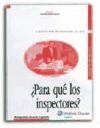 &iquest;Para qu&eacute; los Inspectores?