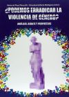 ¿Podemos erradicar la violencia de género?