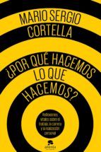 Portada de ¿Por qué hacemos lo que hacemos? (Ebook)