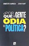 ¿Por qué la gente odia la política?