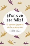 ¿Por qué ser feliz? El camino japonés a la aceptación