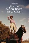 &iquest;por Qu&eacute; Son Tan Lindos Los Caballos? De Julieta Correa