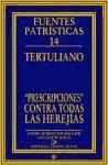 «Prescripciones» contra todas las herejías