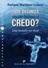 ¿Qué decimos cuando decimos el credo?