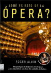 ¿Qué es esto de la ópera?