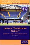 ¿Qué es la ""Periodización Táctica""?