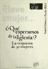 ¿Qué esperamos de la iglesia? La respuesta de 30 mujeres