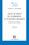 ¿Qué hizo el Gobierno con nuestro dinero?