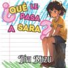 &iquest;Qu&eacute; le pasa a Sara?: Un cuento m&aacute;gico que ense&ntilde;a a los ni&ntilde;os a compartir sus emociones junto a la familia y su entorno m&aacute;s cercano.