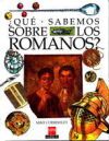 &iquest;Qu&eacute; sabemos sobre los romanos?