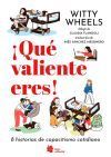 &iexcl;Qu&eacute; valiente eres! 8 historias de capacitismo cotidiano