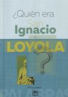 ¿Quien era San Ignacio de Loyola?