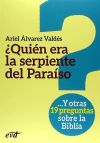 ¿quién Era La Serpiente Del Paraíso?: Y Otras 19 Preguntas Sobre La Biblia